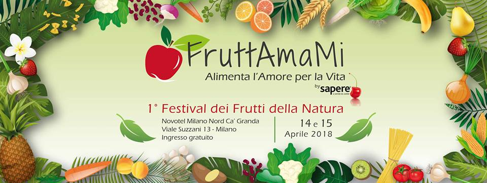 FruttAmaMi: il primo festival dei frutti della natura a Milano