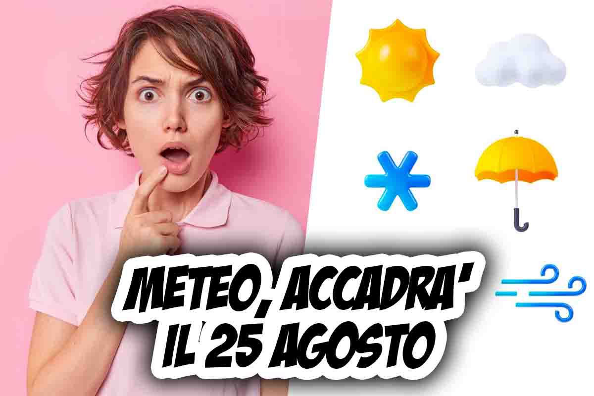 meteo novità dal 25 agosto