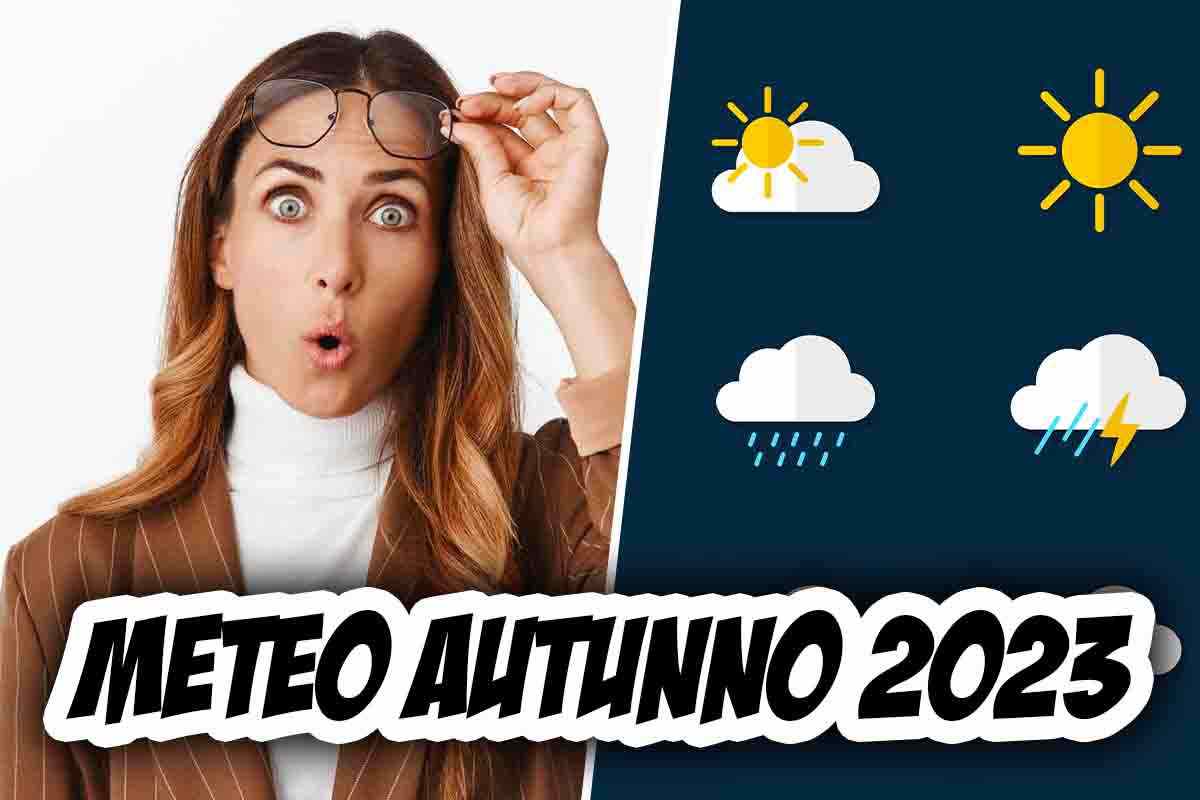 Autunno 2023 che tempo farà